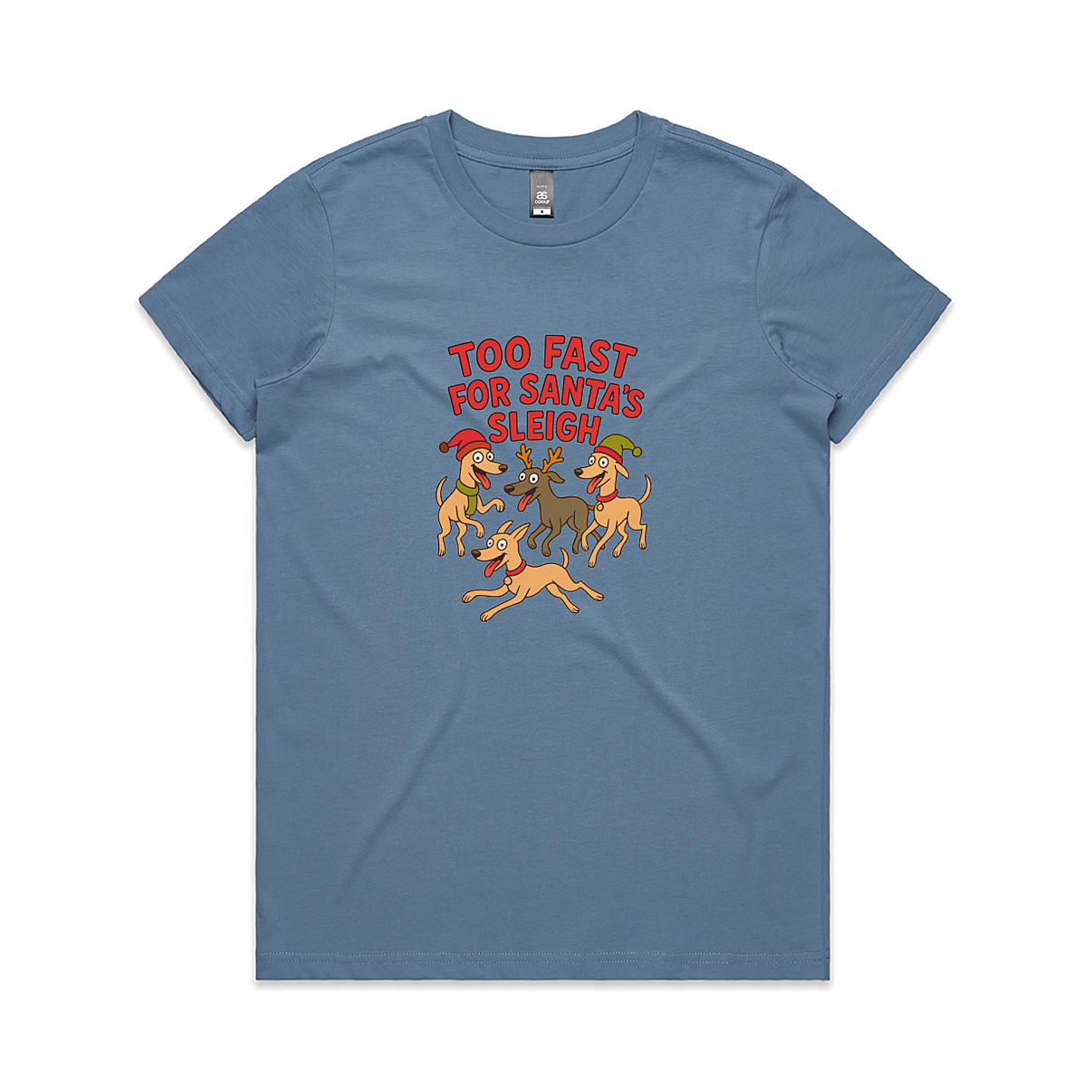 AS Colour Maple Ladies Too Fast For Santa's Sleigh